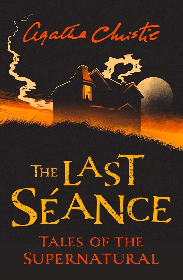  The Last Séance: Tales of the Supernatural by Agatha Christie (Collins Chillers)(Kobo/電子書)