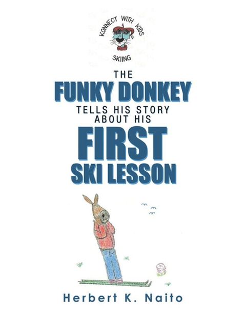 The Funky Donkey Tells His Story About His First Ski Lesson(Kobo/電子書)