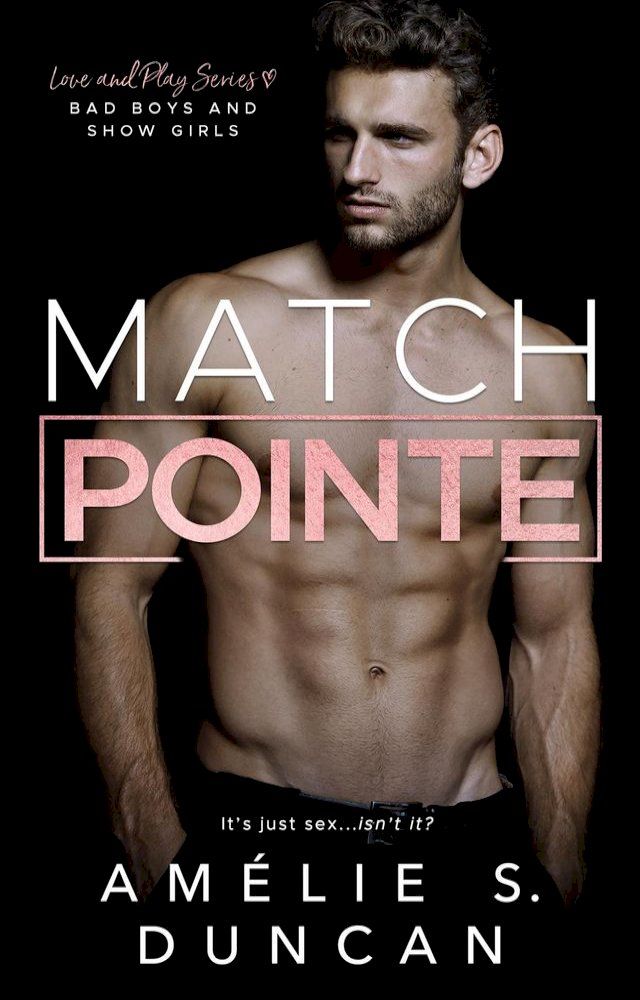  Match Pointe: Bad Boys and Show Girls(Kobo/電子書)