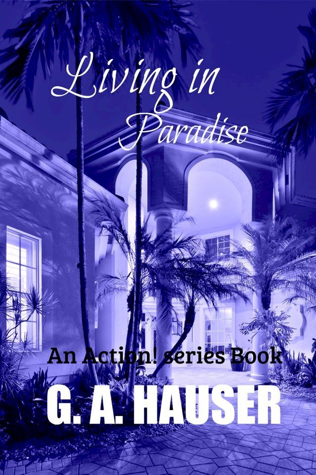  Living in Paradise; An Action! Series Book(Kobo/電子書)