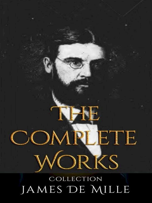  James De Mille: The Complete Works(Kobo/電子書)