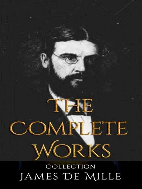 James De Mille: The Complete Works(Kobo/電子書)