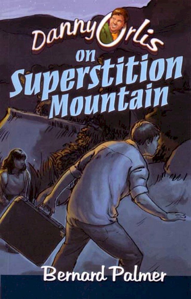  Danny Orlis on Superstition Mountain(Kobo/電子書)