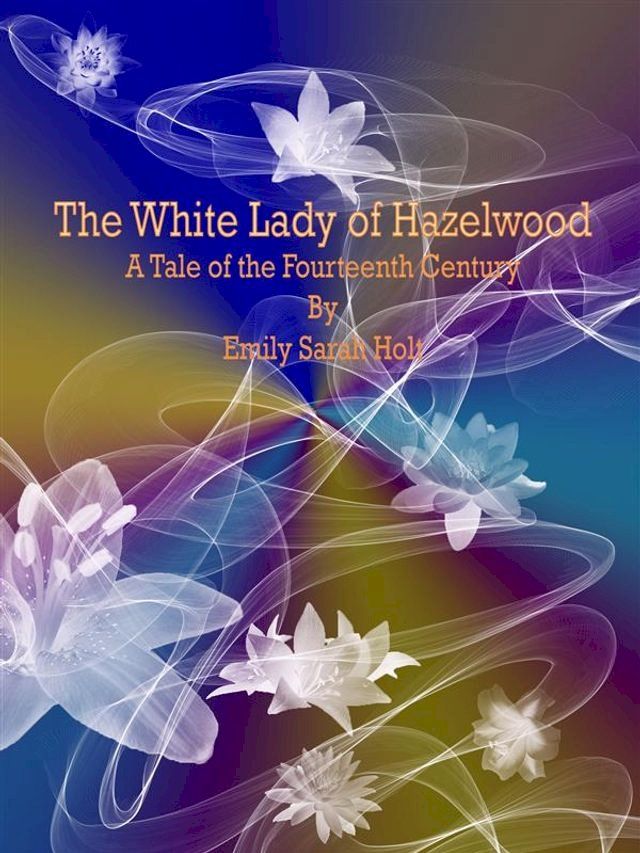  The White Lady of Hazelwood(Kobo/電子書)