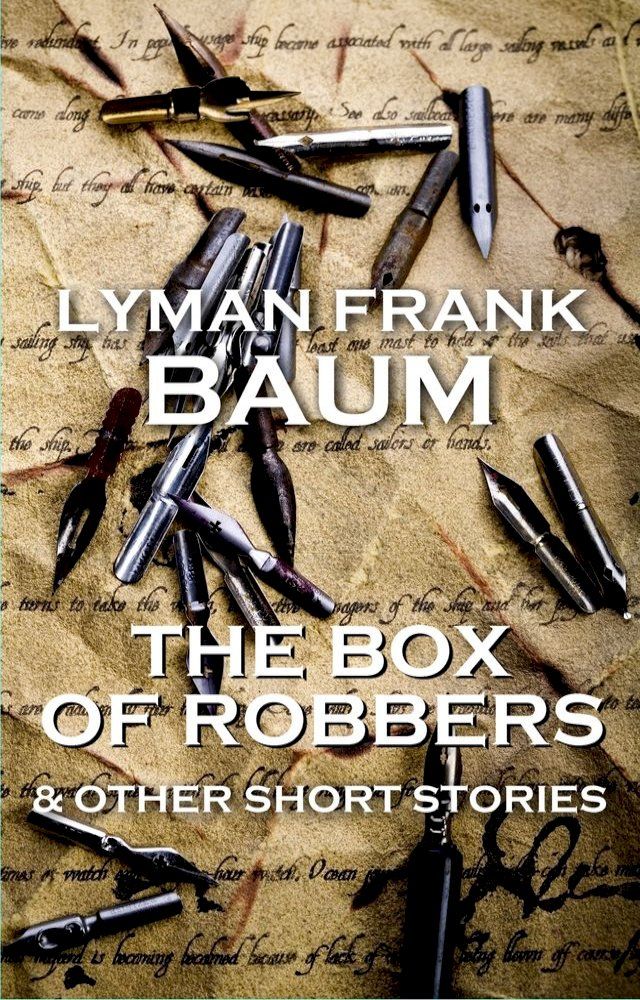  Lyman Frank Baum - Box Of Robbers And Other Stories(Kobo/電子書)