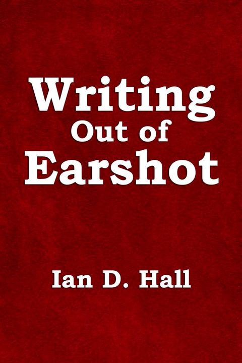 Writing Out of Earshot(Kobo/電子書)