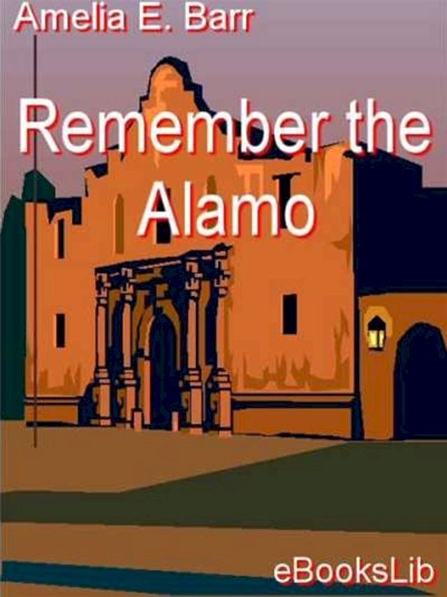  Remember the Alamo(Kobo/電子書)