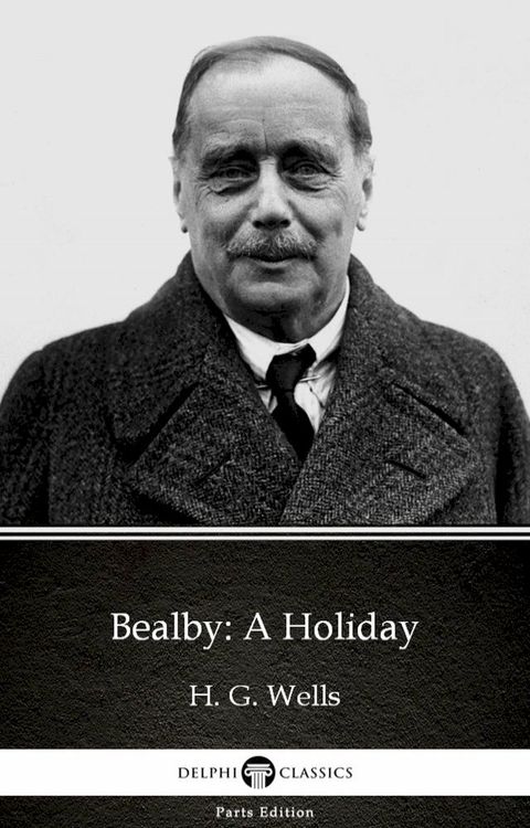 Bealby: A Holiday by H. G. Wells (Illustrated)(Kobo/電子書)