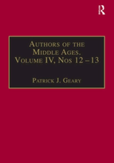 Authors of the Middle Ages, Volume IV, Nos 12–13(Kobo/電子書)