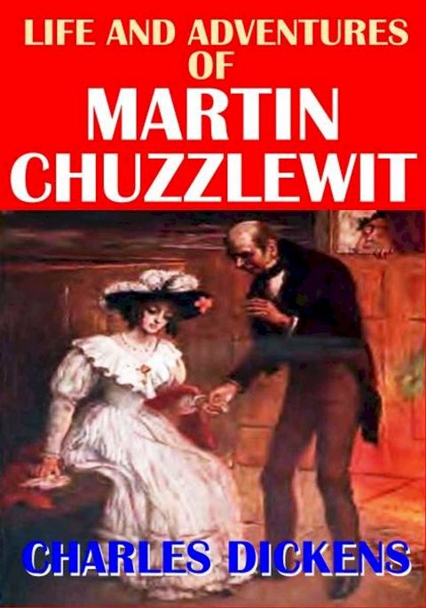 Life and Adventures of Martin Chuzzlewit(Kobo/電子書)