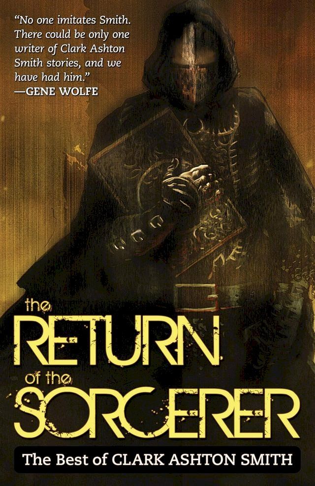  The Return of the Sorcerer: The Best of Clark Ashton Smith(Kobo/電子書)