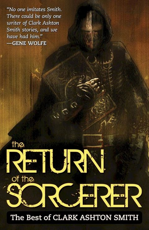 The Return of the Sorcerer: The Best of Clark Ashton Smith(Kobo/電子書)