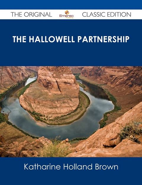 The Hallowell Partnership - The Original Classic Edition(Kobo/電子書)