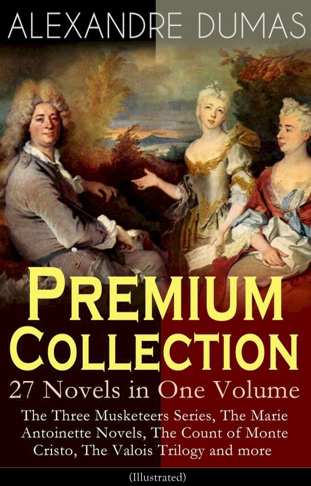  ALEXANDRE DUMAS Premium Collection - 27 Novels in One Volume(Kobo/電子書)