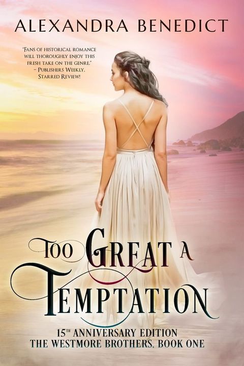 Too Great a Temptation: 15th Anniversary Edition (The Westmore Brothers, Book 1)(Kobo/電子書)