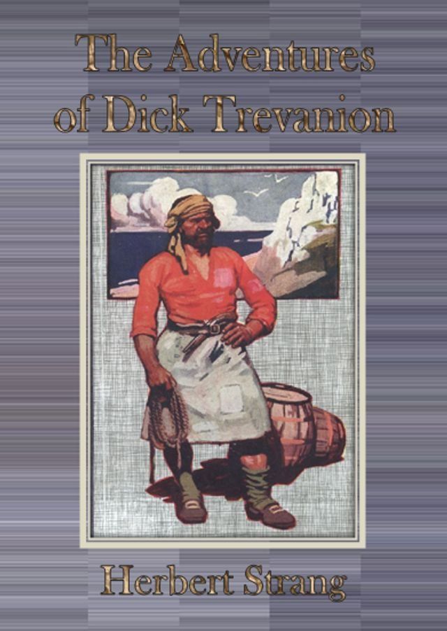  The Adventures of Dick Trevanion(Kobo/電子書)