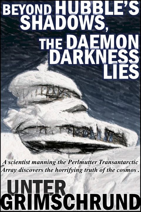 Beyond Hubble's Shadows, the Daemon Darkness Lies(Kobo/電子書)