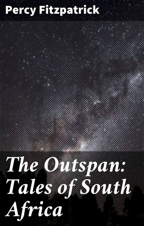 The Outspan: Tales of South Africa(Kobo/電子書)