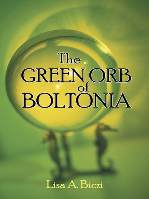 The Green Orb of Boltonia(Kobo/電子書)