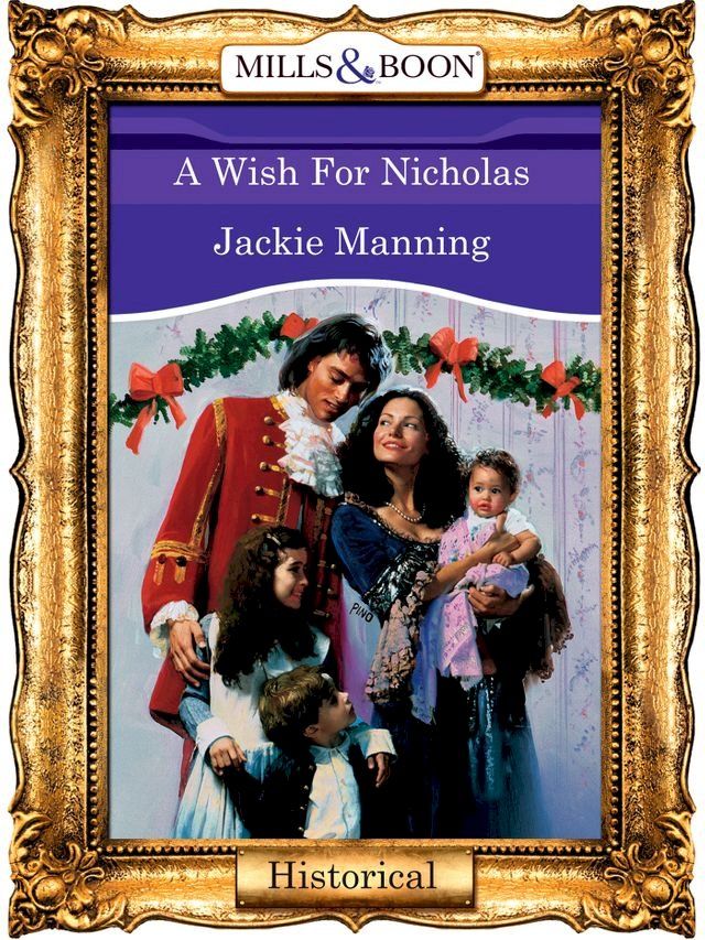  A Wish For Nicholas (Mills & Boon Vintage 90s Modern)(Kobo/電子書)