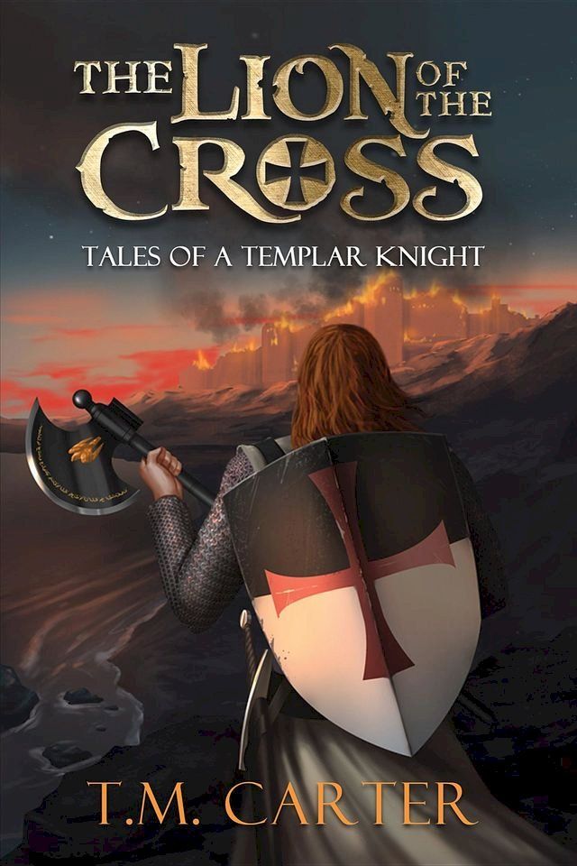  Lion of the Cross: Tales of A Templar Knight(Kobo/電子書)