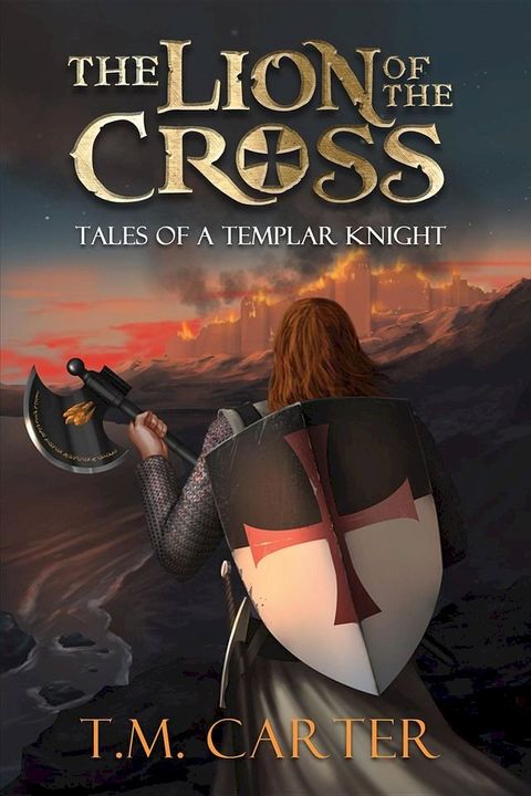 Lion of the Cross: Tales of A Templar Knight(Kobo/電子書)