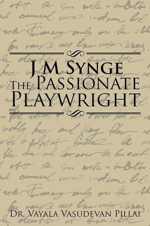 J M Synge the Passionate Playwright(Kobo/電子書)