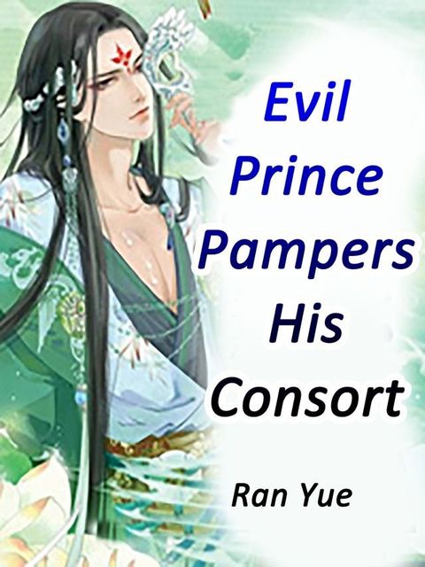 Evil Prince Pampers His Consort(Kobo/電子書)