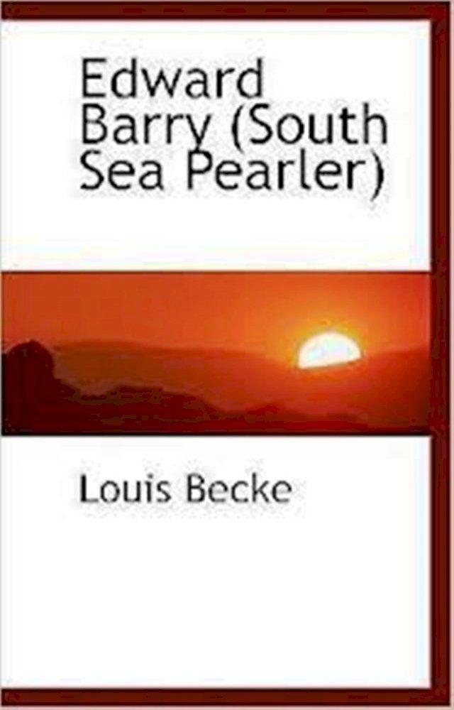  Edward Barry: South Sea Pearler(Kobo/電子書)