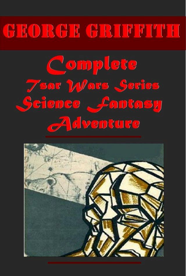  George Griffith Complete Anthologies(Kobo/電子書)