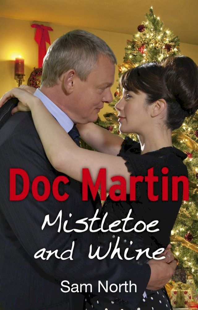  Doc Martin: Mistletoe and Whine(Kobo/電子書)