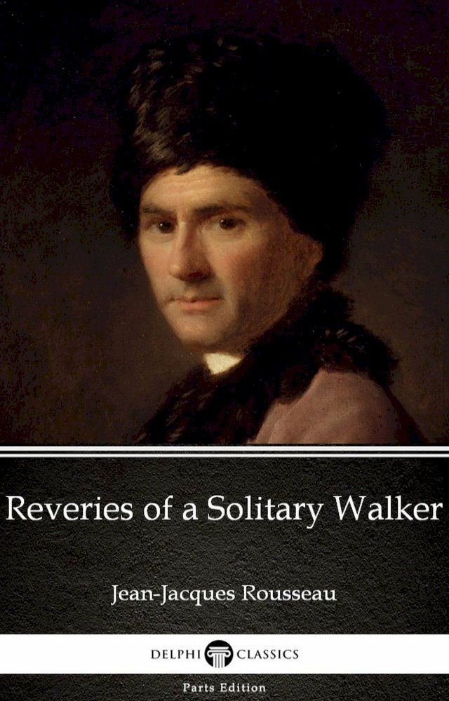  Reveries of a Solitary Walker by Jean-Jacques Rousseau (Illustrated)(Kobo/電子書)