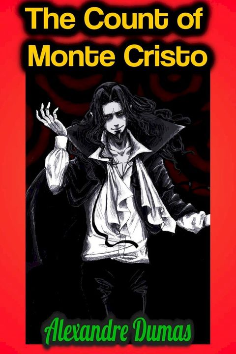 The Count of Monte Cristo - Alexandre Dumas(Kobo/電子書)