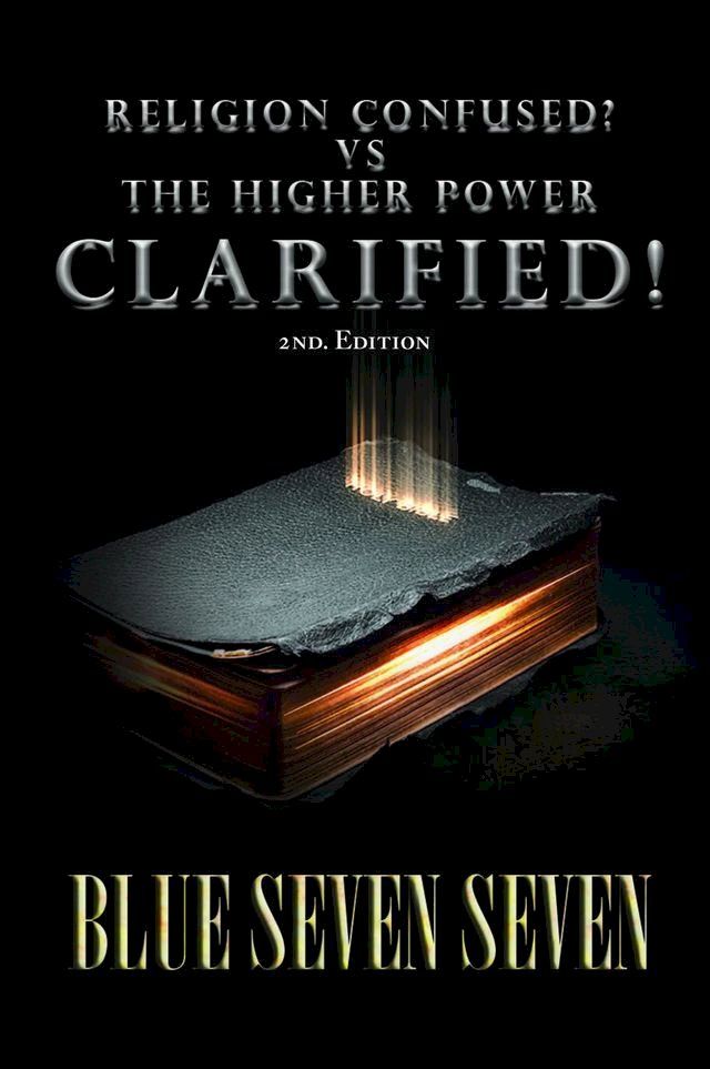  RELIGION CONFUSED? VS THE HIGHER POWER CLARIFIED!(Kobo/電子書)