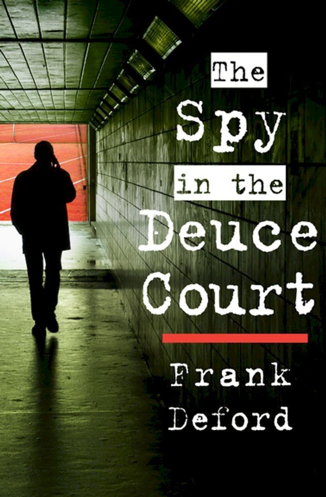  The Spy in the Deuce Court(Kobo/電子書)