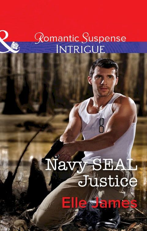 Navy Seal Justice (Covert Cowboys, Inc., Book 6) (Mills & Boon Intrigue)(Kobo/電子書)