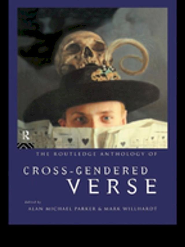  The Routledge Anthology of Cross-Gendered Verse(Kobo/電子書)