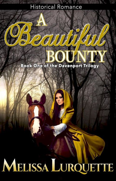 A Beautiful Bounty: Book One of the Davenport Trilogy(Kobo/電子書)