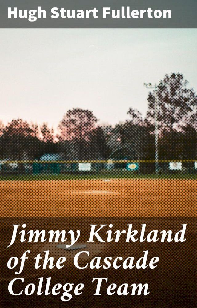  Jimmy Kirkland of the Cascade College Team(Kobo/電子書)