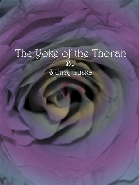 The Yoke of the Thorah(Kobo/電子書)