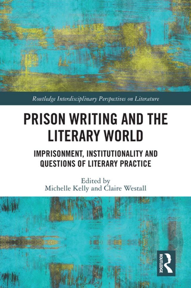  Prison Writing and the Literary World(Kobo/電子書)