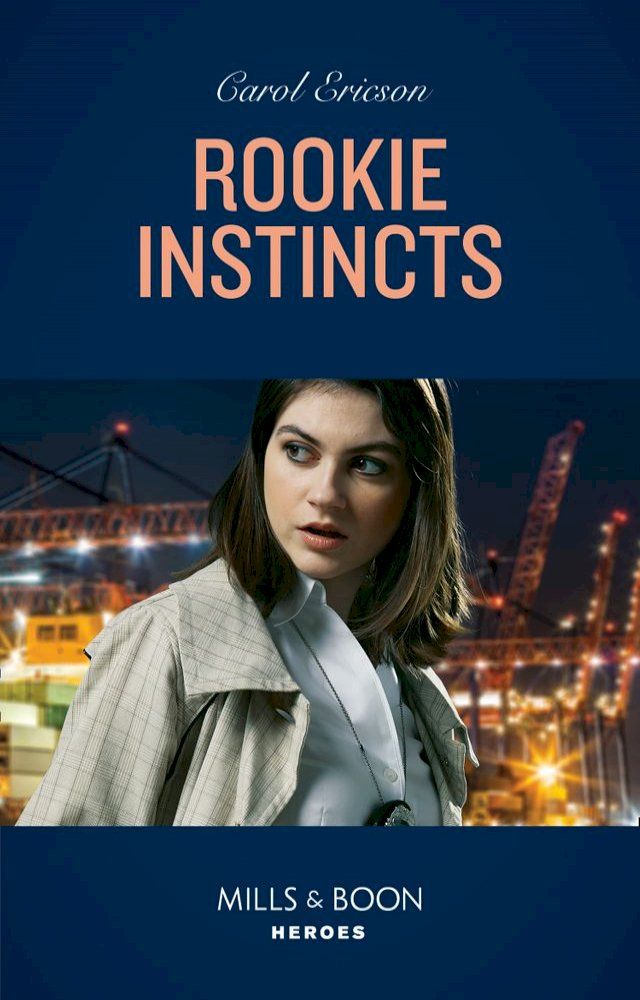  Rookie Instincts (Mills & Boon Heroes) (Tactical Crime Division: Traverse City, Book 1)(Kobo/電子書)