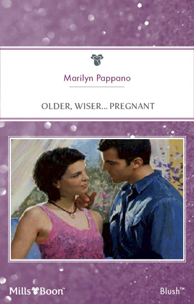  Older, Wiser... Pregnant(Kobo/電子書)