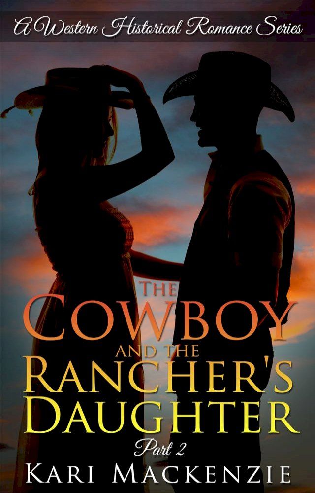  The Cowboy and the Rancher's Daughter Book 2(Kobo/電子書)