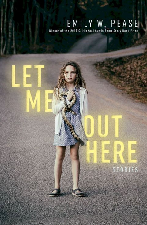 Let Me Out Here: Stories(Kobo/電子書)