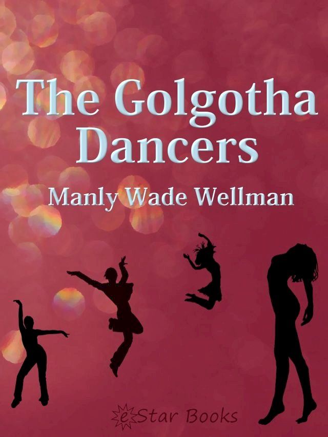  The Golgotha Dancers(Kobo/電子書)