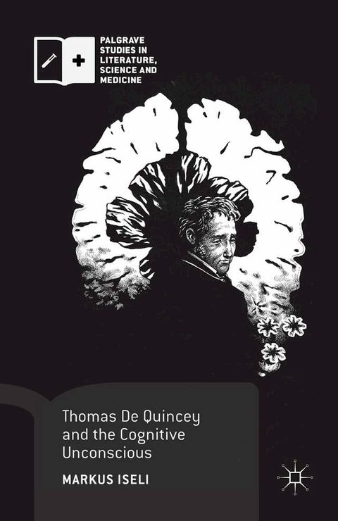 Thomas De Quincey and the Cognitive Unconscious(Kobo/電子書)