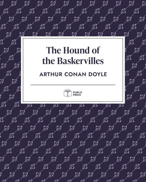 The Hound of the Baskervilles  Publix Press(Kobo/電子書)