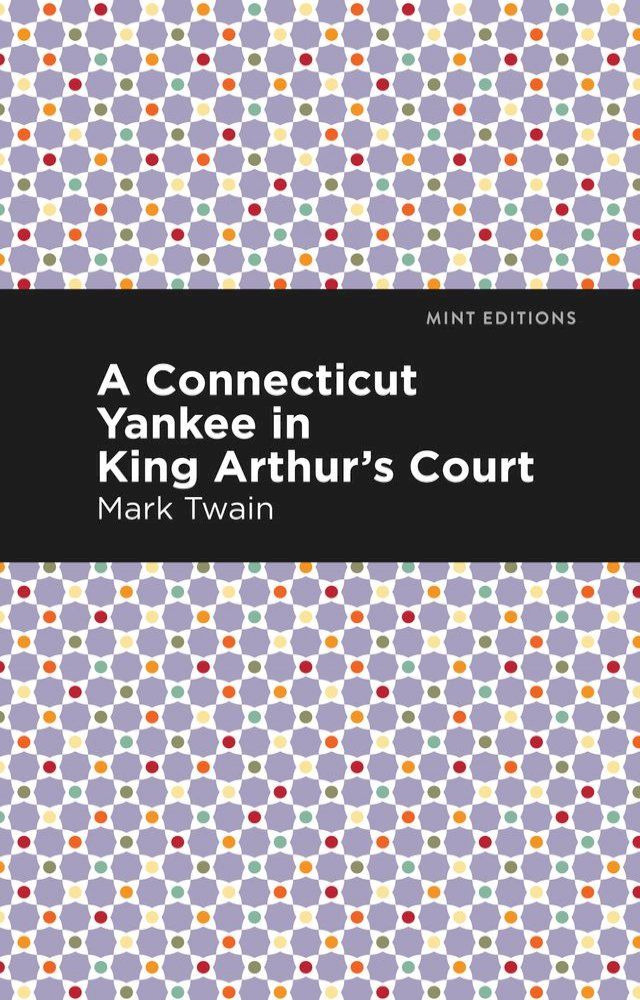  A Connecticut Yankee in King Arthur's Court(Kobo/電子書)