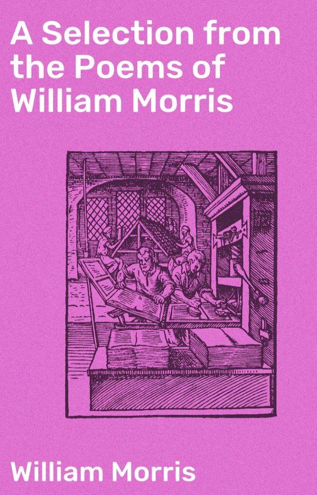  A Selection from the Poems of William Morris(Kobo/電子書)